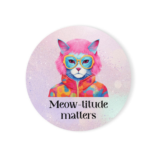 Meow-titude matters Coaster 1